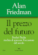 Il prezzo del futuro. Perché l'Italia rischia di sprecare l'occasione del secolo
